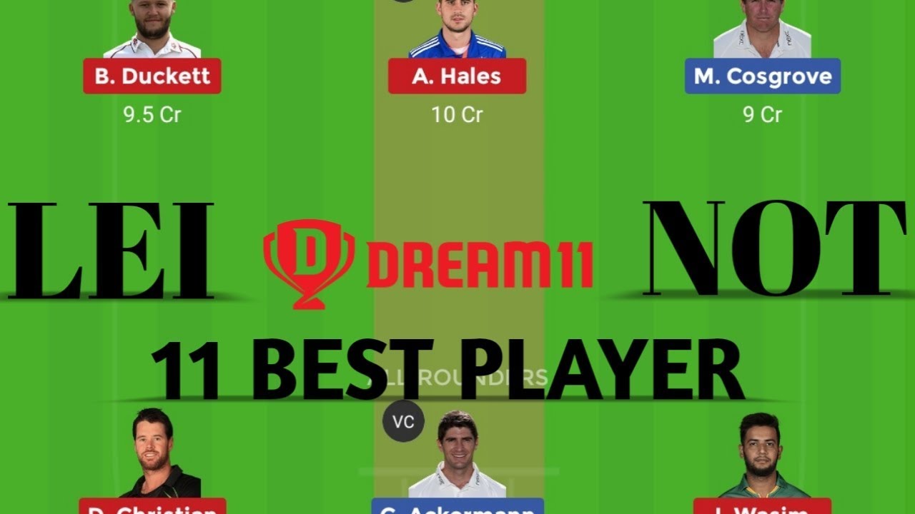 LEI VS NOT | LEI VS NOT DREAM11 | DREAM11 LEI VS NOT | LIE VS NOT | LEI VS NOT DREAM11 TEAM |