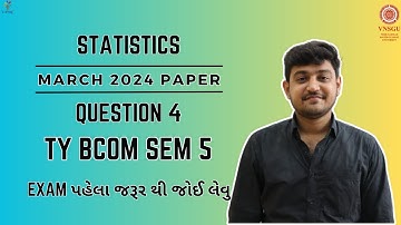 TY BCOM SEM 5 | STATISTICS | MARCH 2024 | QUESTION 4 | E-ABHYASU