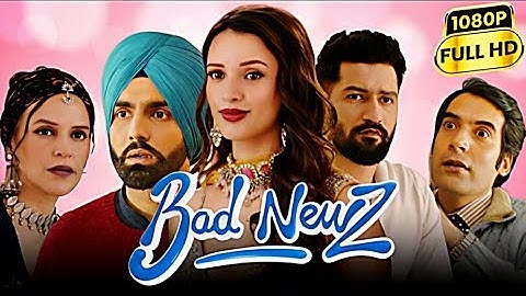 Bad Newz Full Movie 2025 | Vicky Koushal, Tripti Dimri, Neha Sharma, Ammy Virk | Reviews & Facts