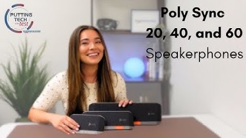 The ultimate speakerphone comparison: Learning all about the Poly Sync 20, 40, and 60!