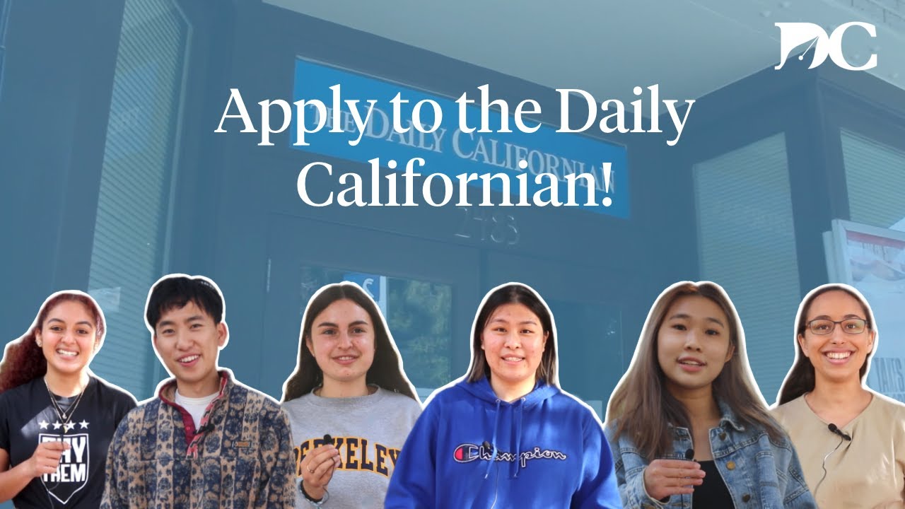 Apply to the Daily Californian!