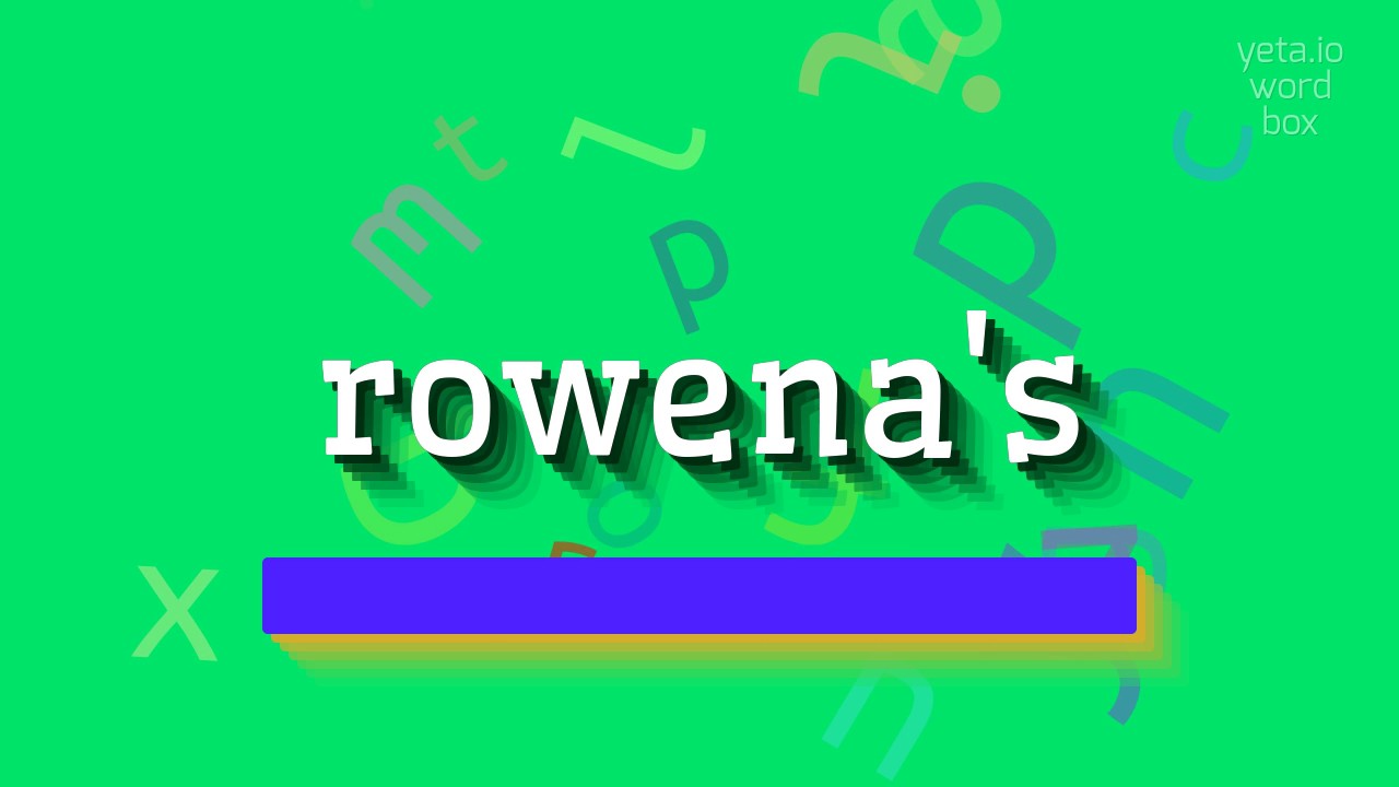 How to say "rowena's"! (High Quality Voices) YouTube