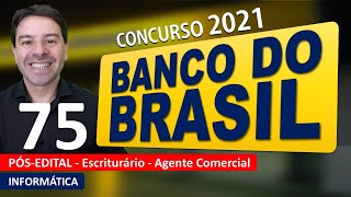 Banco do Brasil Concurso 2021 | Aula 75 de Informática | Pós-Edital