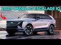 2025 Cadillac Escalade IQ: The Ultimate Luxury Electric SUV
