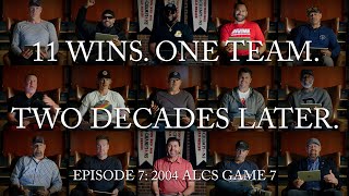 11 Wins. One Team. Two Decades Later. | Episode 7: 2004 ALCS Game 7