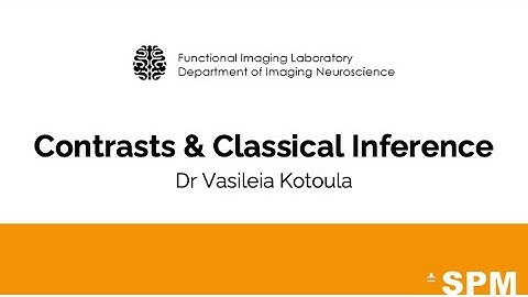 Contrasts and Statistical Inference | Dr Vasileia Kotoula | SPM for fMRI and VBM
