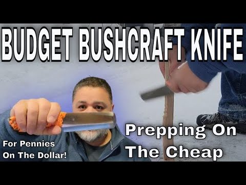 Prepping On The Cheap: Budget Bushcraft Knife For Pennies On The Dollar