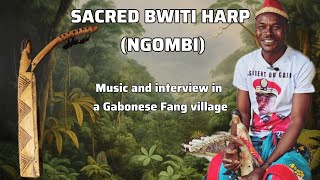Sacred Bwiti Harp (Ngombi) – Music \u0026 Interview in a Gabonese Village