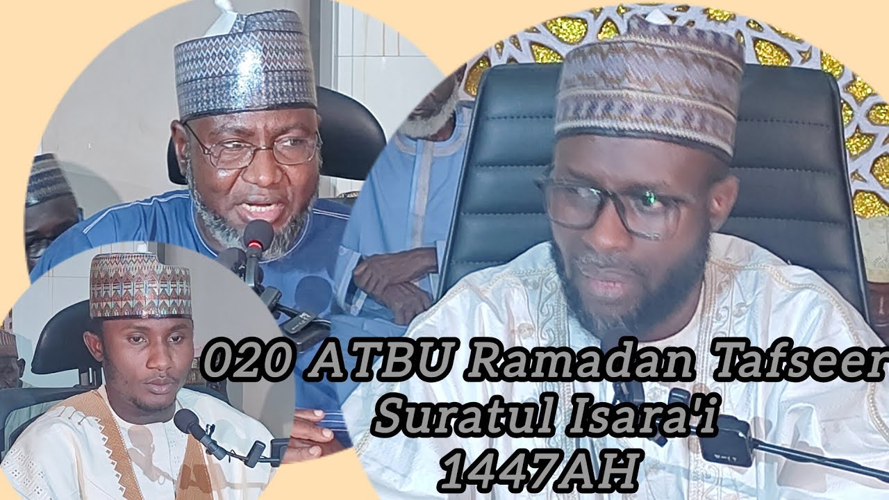 020 ATBU Ramadan Tafseer - Suratul Isra'i - 1447AH/2026 