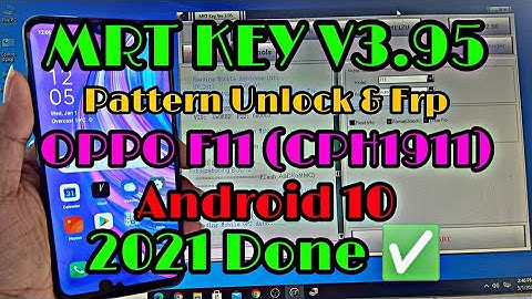 OPPO F11  (CPH1911) PATTERN UNLOCK AND FRP MRT KEY V3.95 Dongle IN 2021 YON VICHET CAMBODIA