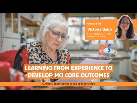 Victoria Gabb - Learning from experience to develop MCI Core Outcomes