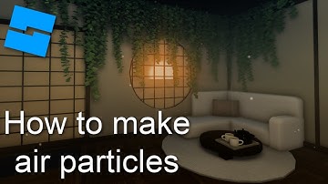 How to make ambience/air particles in Roblox Studio