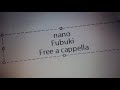 ナノ - 吹雪 Free a cappella フリーアカペラ
