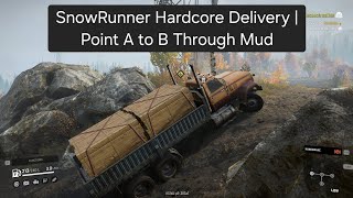 SnowRunner Hardcore Delivery | Point A to B Through Mud #shorts #viralshorts #snowrunner 