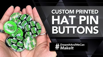 CUSTOM PRINTED HAT PIN BUTTONS | HANDS ON
