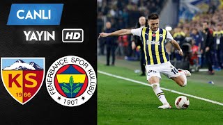 🔴FENERBAHÇE - KAYSERİSPOR MAÇI CANLI İZLE