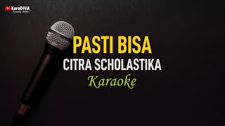 Citra Scholastika - Pasti Bisa (Karaoke)