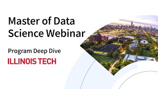 Illinois Tech: Online Master of Data Science Deep Dive 10.4.24.