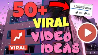 50+ VIRAL VIDEO IDEAS | PART 2 (2019)