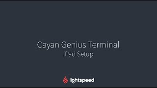 Cayan Genius Terminal - iPad Setup