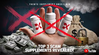 Exposing the Top 3 Supplement Scams