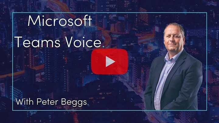 Microsoft Teams Voice - With Peter Beggs