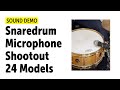 Snaredrum Microphone Shootout – 24 Models (no talking)