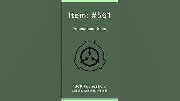 SCP Foundation | Anomalous Items | 561