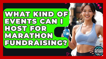 What Kind Of Events Can I Host For Marathon Fundraising? - Running Beyond Limits
