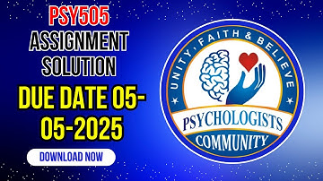 Psy505 Assignment Solution 2025 Due Date 05 May 2025 PsychoSexcual Development