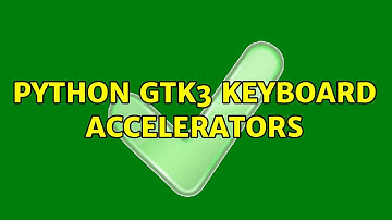 Ubuntu: Python GTK3 keyboard accelerators