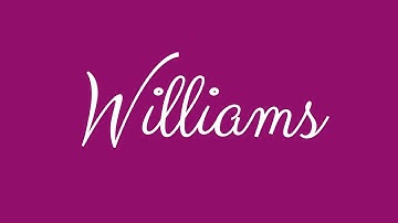 Learn how to Sign the Name Williams Stylishly in Cursive Writing