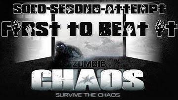 Zombie CHAOS: Solo Run | Second Attempt "FIRST TO BEAT IT"