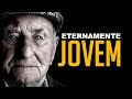 ETERNAMENTE JOVEM A FONTE DA JUVENTUDE É SUA MENTE SEU TALENTO! ( Video Motivacional )