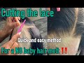 BEGINNER Method to cut your lace-no baby hair