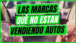 Las marcas que NO ESTÁN VENDIENDO AUTOS