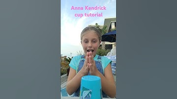 Anna Kendrick cups tutorial