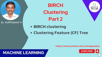 92 Balanced Iterative Reducing and Clustering using Hierarchies (BIRCH) - Create CF Tree - Part 2