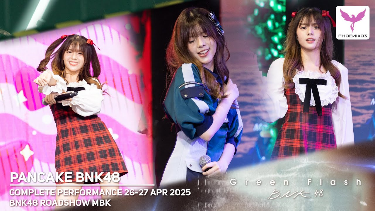 [Pancake BNK48] Fancam - COMPLETE PERFORMANCE 26-27 APR 2025 - BNK48 CGM48 ROADSHOW MBK