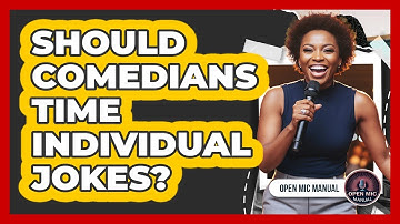 Should Comedians Time Individual Jokes?
