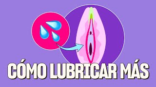 Aumenta la lubricación vaginal durante el sexo