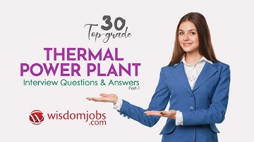 Thermal Power Plant Interview Questions and Answers 2019 Part-1 | Thermal Power Plant | Wisdomjobs
