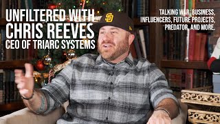 Unfiltered with Chris Reeves CEO of TRIARC Systems