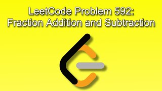LeetCode Daily Problem 592: Fraction Addition and Subtraction