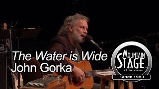 John Gorka - The Water Is Wide - Live from Mountain Stage chords