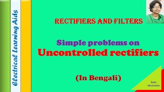 Simple problems on uncontrolled rectifiers