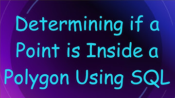 Determining if a Point is Inside a Polygon Using SQL