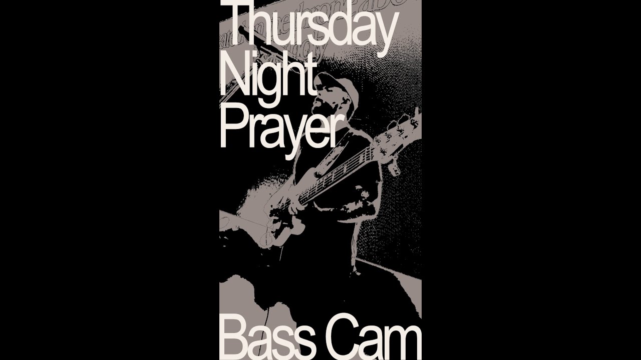THURSDAY WORSHIP + PRAYER SERVICE | BASS MD CAM | IEM MIX