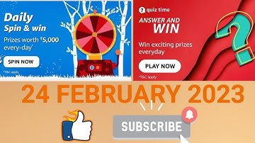 24 FEB 2023| Amazon DAILY QUIZTIME Answers|SPIN AND WIN|Amazon QUIZ answers TODAY|AMAZON QUIZ TODAY