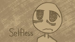 Selfless | VENT ANIMATIC [TRIGGER WARNING: SUICIDAL CONTENT]